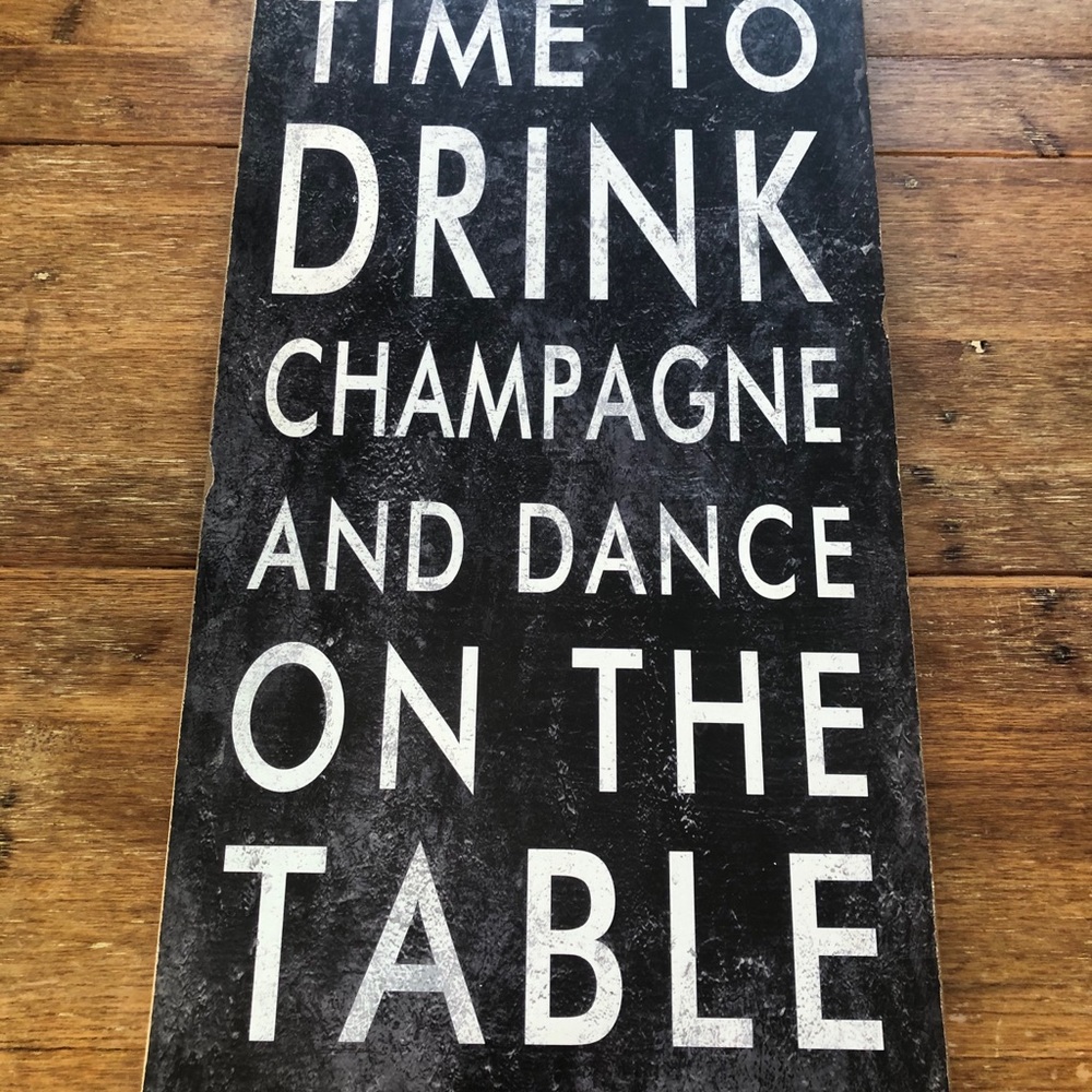 Drink Champagne dance on table wooden sign
